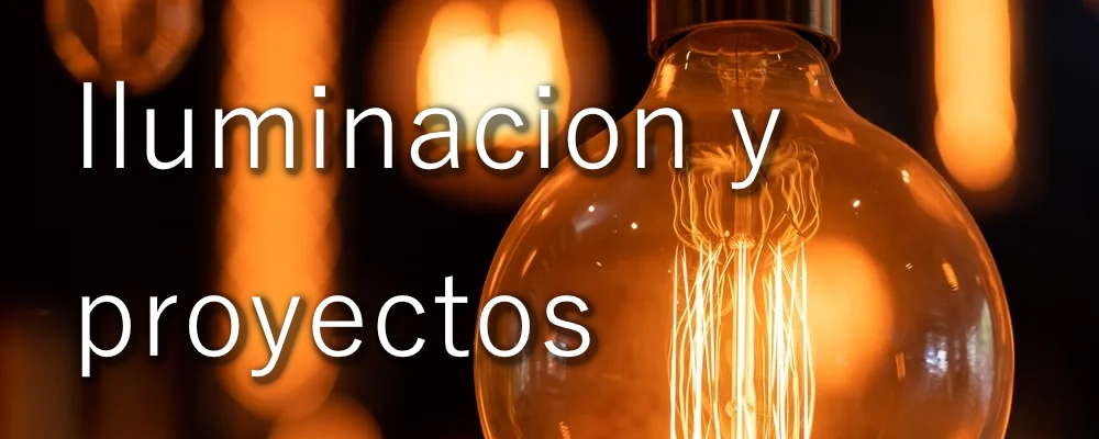 Iluminación y Proyectos